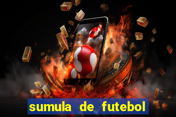 sumula de futebol de campo cbf